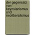 Der Gegensatz Von Keynsianismus Und Neoliberalismus