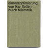 Einsatzoptimierung Von Lkw- Flotten Durch Telematik by Inga Heidebauer