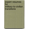 Expert Resumes for Military-To-Civilian Transitions by Wendy Enelow