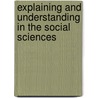 Explaining and Understanding in the Social Sciences door Patrick Wagner