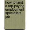 How to Land a Top-Paying Employment Specialists Job door Irene Gonzales