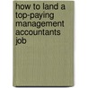 How to Land a Top-Paying Management Accountants Job door Connie Jackson