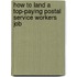 How to Land a Top-Paying Postal Service Workers Job