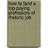 How to Land a Top-Paying Professors of Rhetoric Job