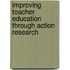 Improving Teacher Education Through Action Research