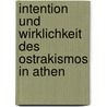 Intention Und Wirklichkeit Des Ostrakismos in Athen door David Kirsch