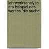 Lehrwerksanalyse Am Beispiel Des Werkes 'Die Suche' by Claudia Rittig
