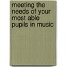 Meeting the Needs of Your Most Able Pupils in Music by Jonathan Savage