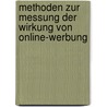 Methoden Zur Messung Der Wirkung Von Online-Werbung door Christina Schäfer