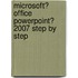 Microsoft� Office Powerpoint� 2007 Step by Step