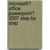 Microsoft� Office Powerpoint� 2007 Step by Step door Joyce Cox