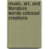 Music, Art, and Literature Words-Colossal Creations