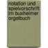Notation Und Spielvorschrift Im Buxheimer Orgelbuch