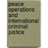 Peace Operations and International Criminal Justice