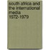 South Africa and the International Media  1972-1979
