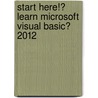 Start Here!� Learn Microsoft Visual Basic� 2012 by Michael Halverson