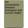 The Connections Between Ecological and Human Health by Stefan Krauss