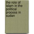 The Role of Islam in the Political Process in Sudan