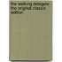 The Walking Delegate - the Original Classic Edition