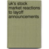 Uk's Stock Market Reactions To Layoff Announcements door Jonathan Vu