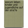 Warum Leben Kinder Und Jugendliche Auf Der Stra�E by Melanie Meyer