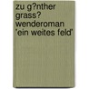 Zu G�Nther Grass�  Wenderoman 'Ein Weites Feld' door Davide Bonmassar