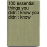 100 Essential Things You Didn't Know You Didn't Know by John D. Barrow