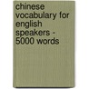 Chinese Vocabulary for English Speakers - 5000 Words door Andrey Taranov