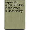 Explorer's Guide 50 Hikes in the Lower Hudson Valley door Stella Green