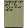 Gatherings from Spain - the Original Classic Edition door Richard Ford