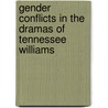 Gender Conflicts in the Dramas of Tennessee Williams door Kerstin Müller