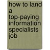 How to Land a Top-Paying Information Specialists Job door Bonnie Goff
