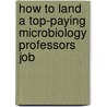 How to Land a Top-Paying Microbiology Professors Job door Antonio Jordan