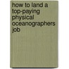 How to Land a Top-Paying Physical Oceanographers Job door Sandra Jacobson