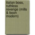 Italian Boss, Ruthless Revenge (Mills & Boon Modern)