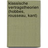 Klassische Vertragstheorien (Hobbes, Rousseau, Kant) door Thomas Kaiser