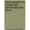 Lebensqualit�T Im Theater Des Demokratischen Athen door Jan Jansen