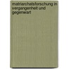 Matriarchatsforschung in Vergangenheit Und Gegenwart door Gisela Spreitzhofer