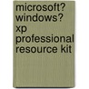 Microsoft� Windows� Xp Professional Resource Kit door The Microsoft Windows Team