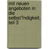 Mit Neuen Angeboten in Die Selbst�Ndigkeit, Teil 3 door Hans-Jürgen Borchardt