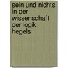 Sein Und Nichts in Der Wissenschaft Der Logik Hegels door Frank Lachmann