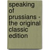 Speaking of Prussians - the Original Classic Edition door Irvin S. Cobb