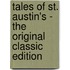 Tales of St. Austin's - the Original Classic Edition