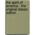 The Spirit of America - the Original Classic Edition