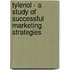 Tylenol - a Study of Successful Marketing Strategies