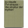 Zu Claude L�Vi-Strauss - 'Die Struktur Der Mythen' door Florian Kuhne