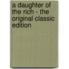 A Daughter of the Rich - the Original Classic Edition door Mary E. (Mary Ella) Waller