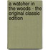 A Watcher in the Woods - the Original Classic Edition