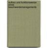 Aufbau Und Funktionsweise Eines Beschwerdemanagements door Michael Henghuber