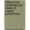 Biblical and Contemporary Views on Capital Punishment by Nelson Chamberlin